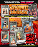Promotional graphic for an 'Anime Legends' trading card, featuring multiple graded anime character cards (including Goku, Naruto, and others) on a fiery red and orange background with bold text reading 'Anime Legends' and 'Order Yours Today!'.